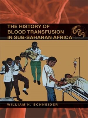 cover image of The History of Blood Transfusion in Sub-Saharan Africa